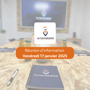 Devenez franchisé avec La Toiturgerie : participez à la journée d’information du 17 janvier 2025